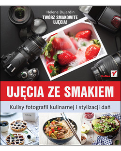 Ujęcia ze smakiem - wydawnictwo Helion Ujęcia ze smakiem